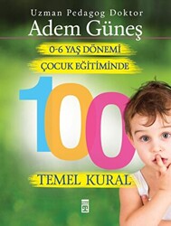 0-6 Yaş Çocuk Eğitiminde 100 Temel Kural - 1
