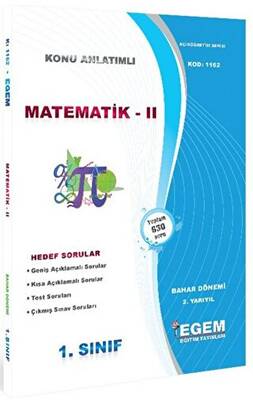 Egem Eğitim Yayınları 1. Sınıf 2. Yarıyıl Konu Anlatımlı Matematik 2 - Kod 1162 - 1