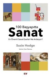 100 Başyapıtta Sanat - En Önemli Sanat Eserleri Ne Anlatıyor? - Say Yayınları