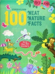 100 Facts Sticker and Learn: Neat Nature Facts - Yoyo Books