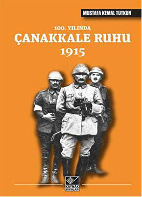 100. Yılında Çanakkale Ruhu 1915 - 1