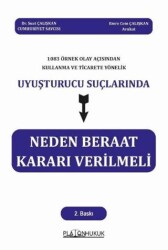 1083 Örnek Olay Açısından Kullanma Ve Ticarete Yönelik Uyuşturucu Suçlarında Neden Beraat Kararı Verilmeli - Platon Hukuk