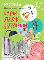 14 Yaşında Bir Genç Kızım Ben 3 - Eyvah Zikzak Çiziyorum - Doğan Çocuk