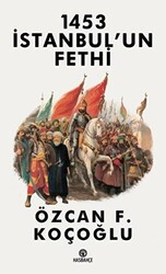 1453 İstanbul’un Fethi - 1