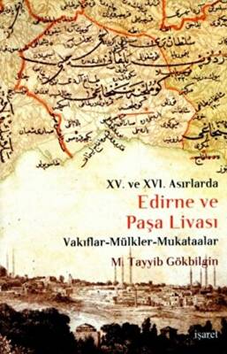 15. ve 16 Asırlarda Edirne ve Paşa Livası - 1