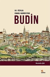 16. Yüzyılda Osmanlı Hakimiyetinde Budin - Kriter Yayınları
