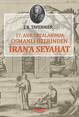17. Asır Ortalarında Osmanlı Üzerinden İran`a Seyahat - 1