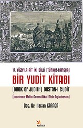 17. Yüzyıla Ait İki Dilli Türkçe-Farsça Bir Yudit Kitabı Book Of Judith Dastan-ı Cudit - 1
