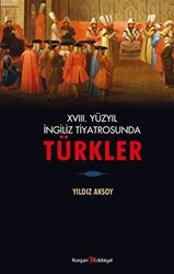 18. Yüzyıl İngiliz Tiyatrosunda Türkler - 1