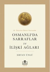 18. Yüzyılın İkinci Yarısında Osmanlıda Sarraflar ve İlişki Ağları - Timaş Akademi