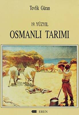19. Yüzyıl Osmanlı Tarımı - 1