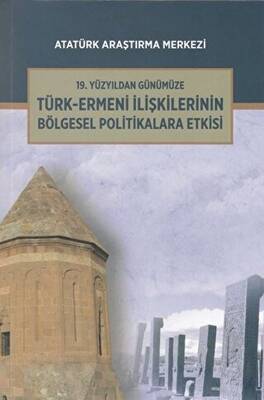 19. Yüzyıldan Günümüze Türk-Ermeni İlişkilerinin Bölgesel Politikalara Etkisi Uluslararası Sempozyumu - 1