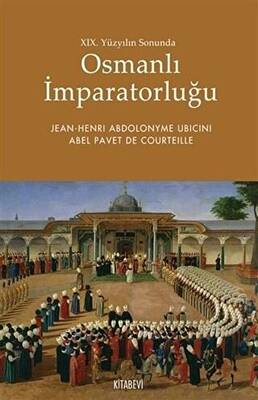 19. Yüzyılın Sonunda Osmanlı İmparatorluğu - 1