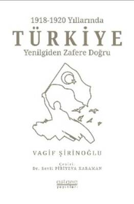 1918-1920 Yıllarında Türkiye: Yenilgiden Zafere Doğru - 1