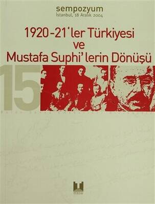 1920-21’ler Türkiyesi ve Mustafa Suphi’lerin Dönüşü - 1