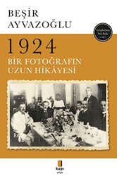 1924 Bir Fotoğrafın Uzun Hikayesi - 1