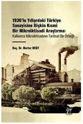 1930`lu Yıllardaki Türkiye Sanayisine İlişkin Kısmi Bir Mikroiktisadi Araştırma - 1