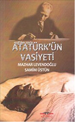 1938’den 2011’e Atatürk’ün Vasiyeti - 1