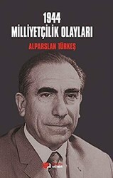 1944 Milliyetçilik Olayları - Berikan Yayınevi