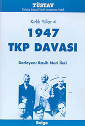 1947 TKP Davası Kırklı Yıllar-4 - 1