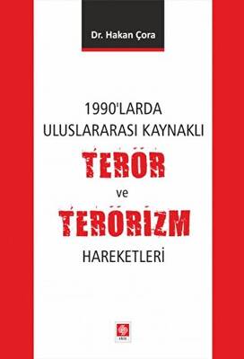 1990`larda Uluslararası Kaynaklı Terör ve Terörizm Hareketleri - 1
