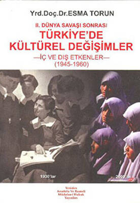 2. Dünya Savaşı Sonrası Türkiye’de Kültürel Değişimler - 1