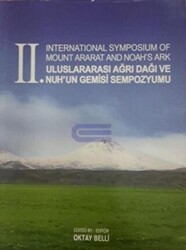 2. International Symposium of Mount Ararat and Noah`s Ark - 2. Uluslararası Ağrı Dağı ve Nuh`un Gemisi Sempozyumu - 1