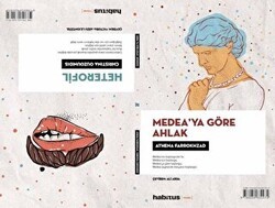 2 Oyun Bir Arada - Heterofil - Medea’ya Göre Ahlak - Habitus Kitap