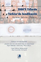 2000`li Yıllarda Türkiye`de Sendikacılık - 1