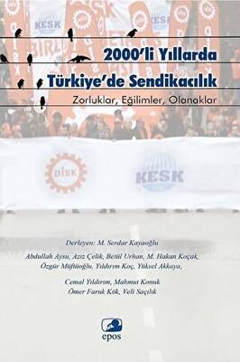 2000`li Yıllarda Türkiye`de Sendikacılık - 1