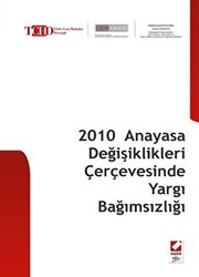 2010 Anayasa Değişiklikleri Çerçevesinde Yargı Bağımsızlığı - 1