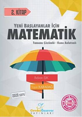Cevdet Özsever Yayınları 2018 YKS Yeni Başlayanlar İçin Matematik Serisi 2. Kitap Tamamı Çözümlü Konu Anlatımlı - 1
