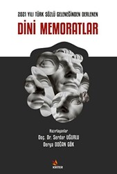 2021 Yılı Türk Sözlü Geleneğinden Derlenen Dini Memoratlar - 1