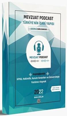 2022 Mevzuat Podcast Türkiye`nin İdari Yapısı Çözümlü Soru Bankası - 1
