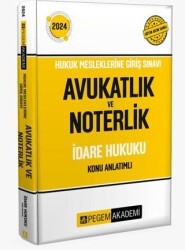 2024 Hukuk Mesleklerine Giriş Sınavı Avukatlık ve Noterlik İdare Hukuku Konu Anlatımlı - Pegem Akademi Yayıncılık