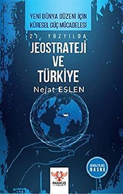 21. Yüzyılda Jeostrateji ve Türkiye - 1