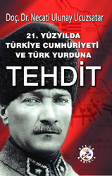 21. Yüzyılda Türkiye Cumhuriyeti ve Türk Yurduna Tehdit - 1