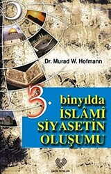 3. Binyılda İslami Siyasetin Oluşumu - 1