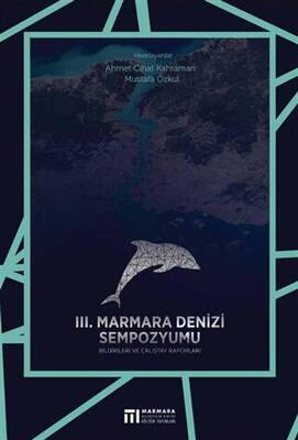 3. Marmara Denizi Sempozyumu Bildirileri ve Çalıştay Raporları - 1