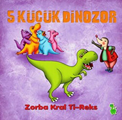 5 Küçük Dinozor: Zorba Kral Ti-Reks - 1