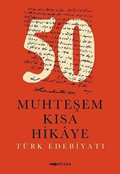 50 Muhteşem Kısa Hikaye Türk Edebiyatı - 1