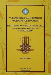 6. İslam Hukuku Anabilim Dalı Koordinasyon Toplantısı ve İslam Fıkhı Açısından Helal Gıda -Gıdalardaki Katkı Maddeleri- Sempozyumu - 1