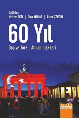 60 Yıl Göç Ve Türk - Alman İlişkileri - 1