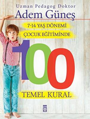 7-14 Yaş Dönemi Çocuk Eğitiminde 100 Temel Kural - 1