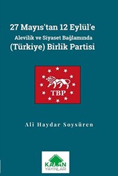 7 Mayıs’tan 12 Eylül’e Alevilik ve Siyaset Bağlamında Türkiye Birlik Partisi - 1