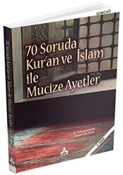 70 Soruda Kur’an ve İslam İle Mucize Ayetler - 1