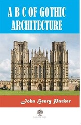 A B C Of Gothic Architectue - 1