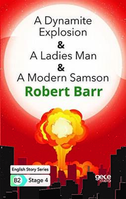 A Dynamite Explosion - A Ladies Man - A Modern Samson - İngilizce Hikayeler B2 Stage 4 - 1