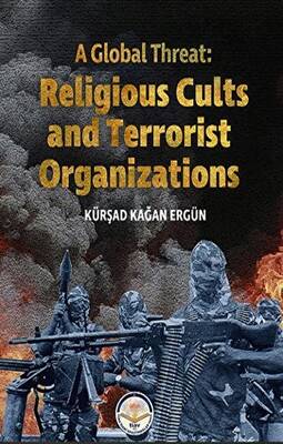 A Global Threat: Religious Cults Sand Terrorist Organizations - 1