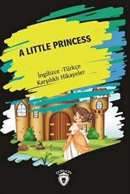 A Little Princess İngilizce Türkçe Karşılıklı Hikayeler - 1